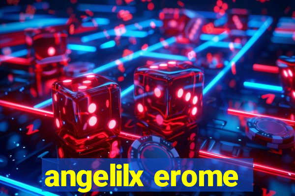 angelilx erome